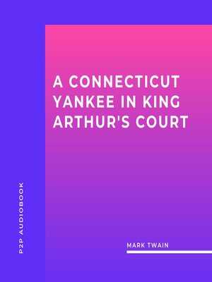 cover image of A Connecticut Yankee in King Arthur's Court (Unabridged)